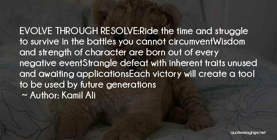 Strength And Resolve Quotes By Kamil Ali