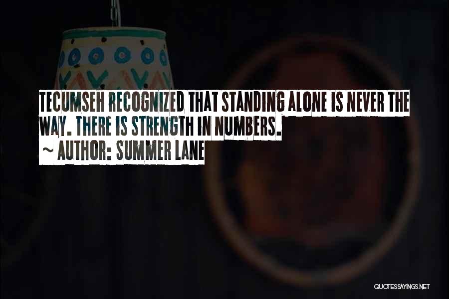 Strength And Standing Alone Quotes By Summer Lane
