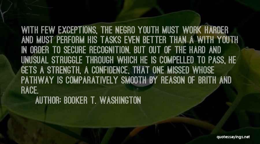 Strength And Struggle Quotes By Booker T. Washington