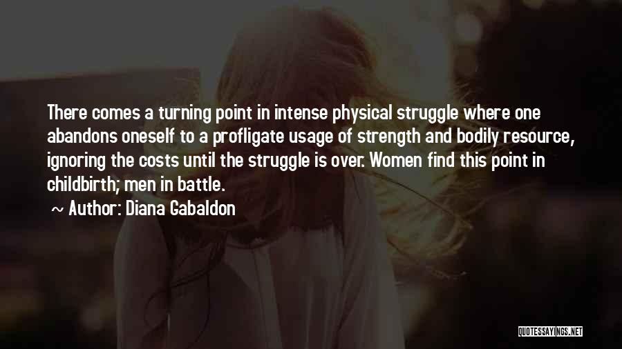 Strength And Struggle Quotes By Diana Gabaldon