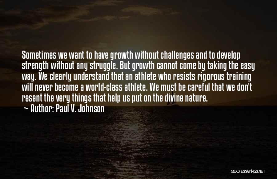 Strength And Struggle Quotes By Paul V. Johnson