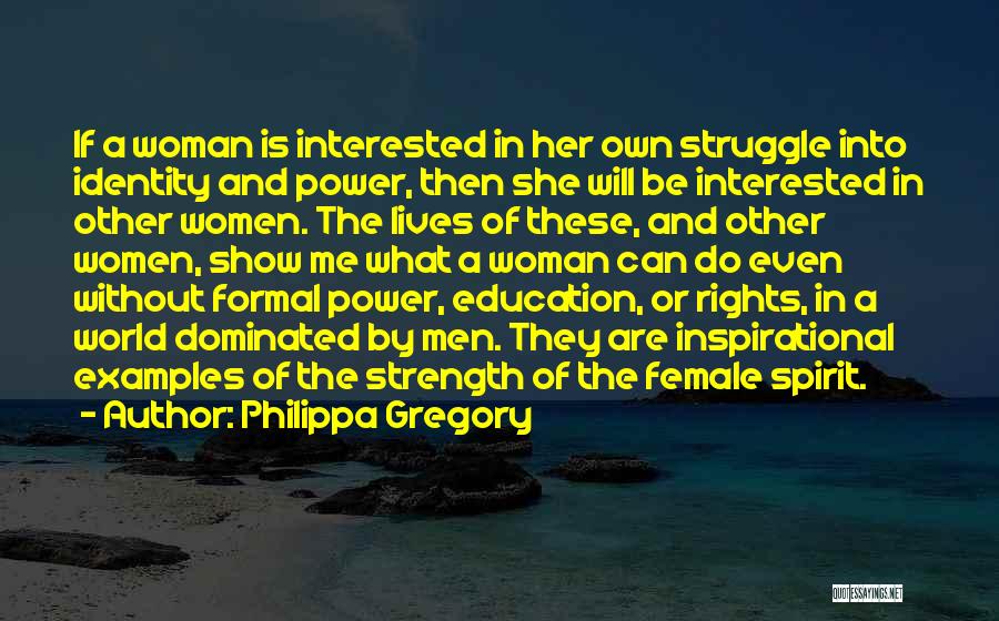 Strength And Struggle Quotes By Philippa Gregory