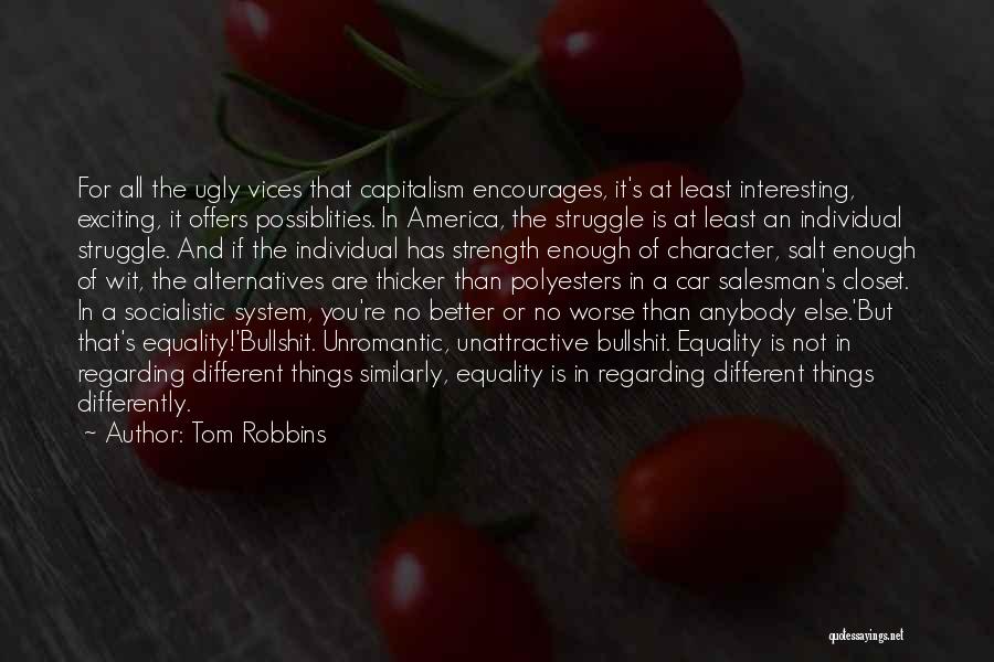 Strength And Struggle Quotes By Tom Robbins