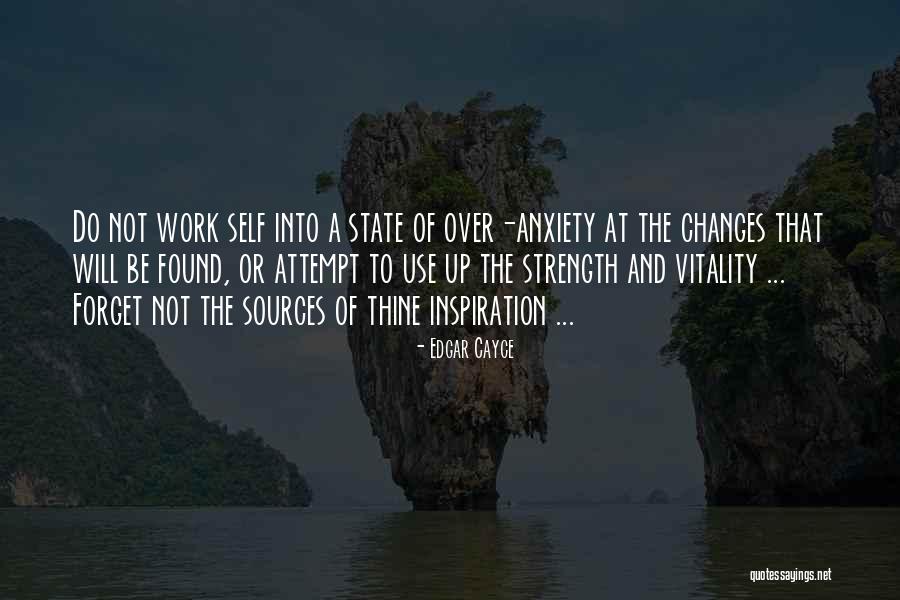 Strength At Work Quotes By Edgar Cayce Strength At Work Quotes By Edgar Cayce