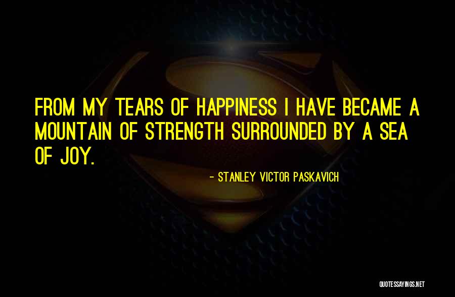 Strength Backgrounds Quotes By Stanley Victor Paskavich Strength Backgrounds Quotes By Stanley Victor Paskavich