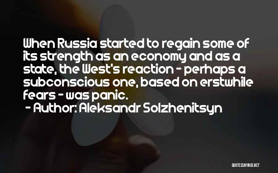 Strength Based Quotes By Aleksandr Solzhenitsyn