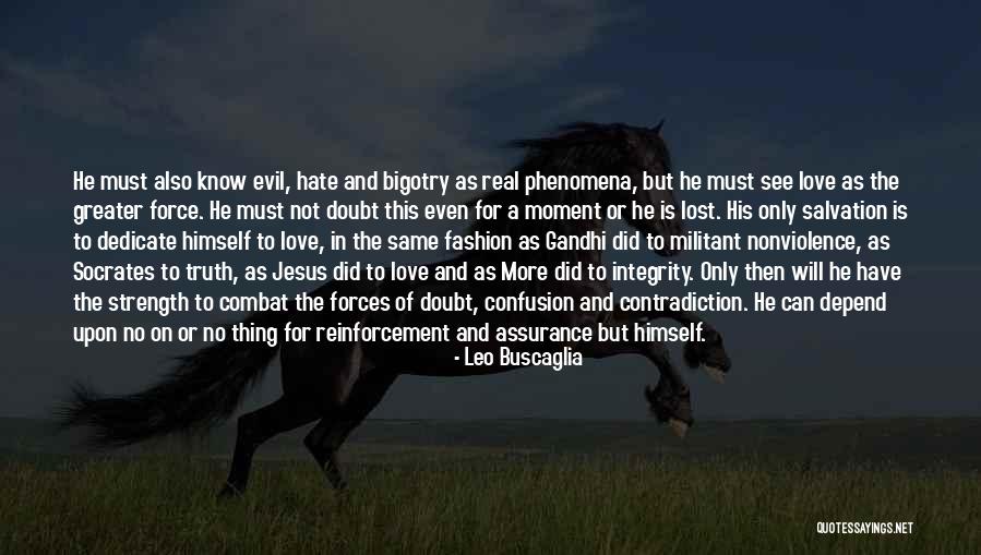 Strength By Socrates Quotes By Leo Buscaglia Strength By Socrates Quotes By Leo Buscaglia