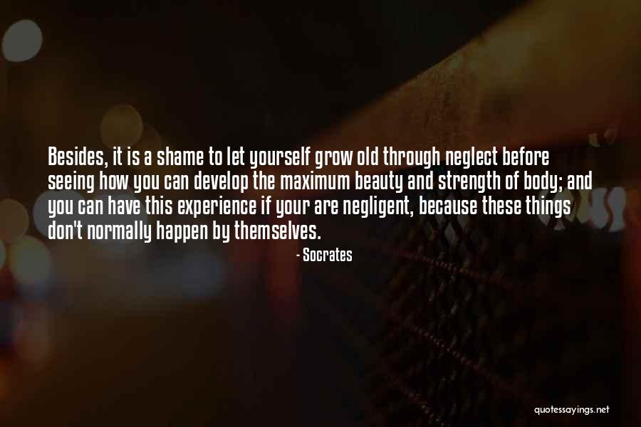 Strength By Socrates Quotes By Socrates Strength By Socrates Quotes By Socrates