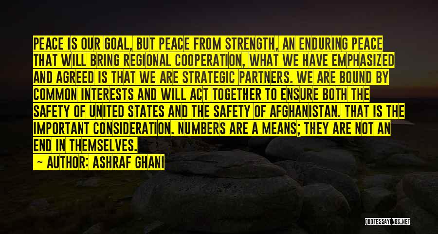 Strength Comes In Numbers Quotes By Ashraf Ghani
