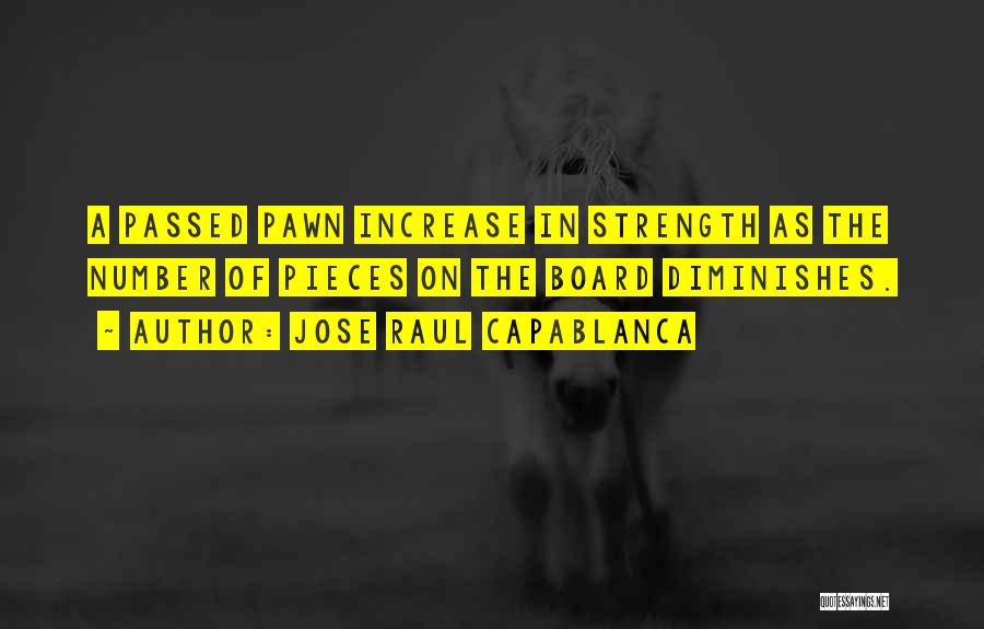 Strength Comes In Numbers Quotes By Jose Raul Capablanca