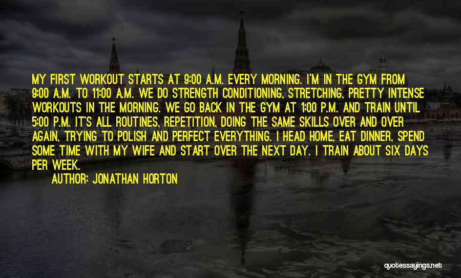 Strength & Conditioning Quotes By Jonathan Horton