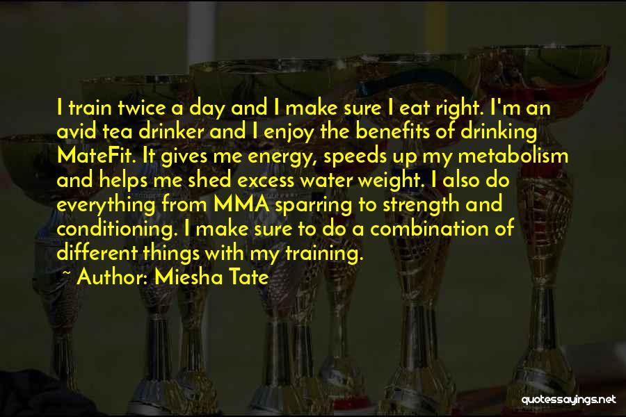 Strength & Conditioning Quotes By Miesha Tate