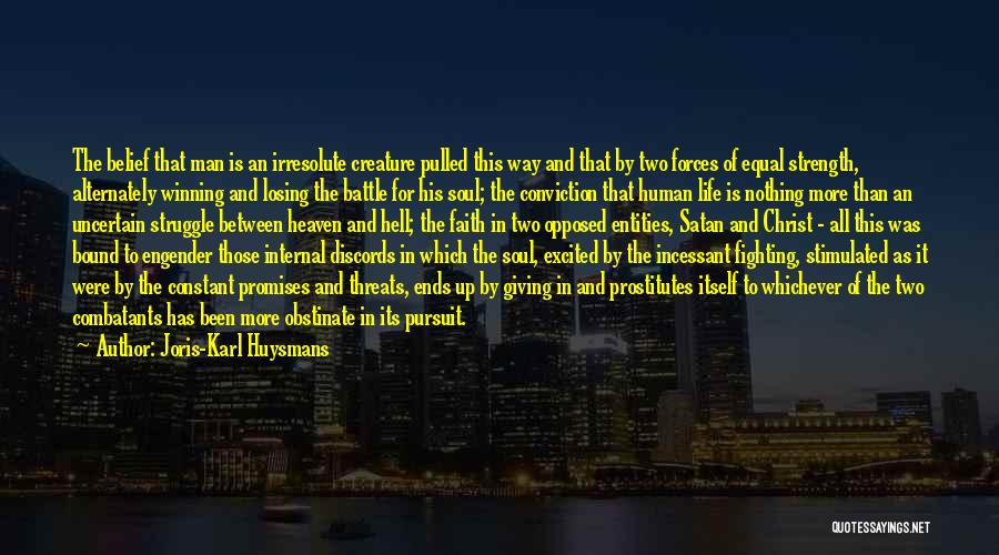 Strength Conviction Quotes By Joris-Karl Huysmans