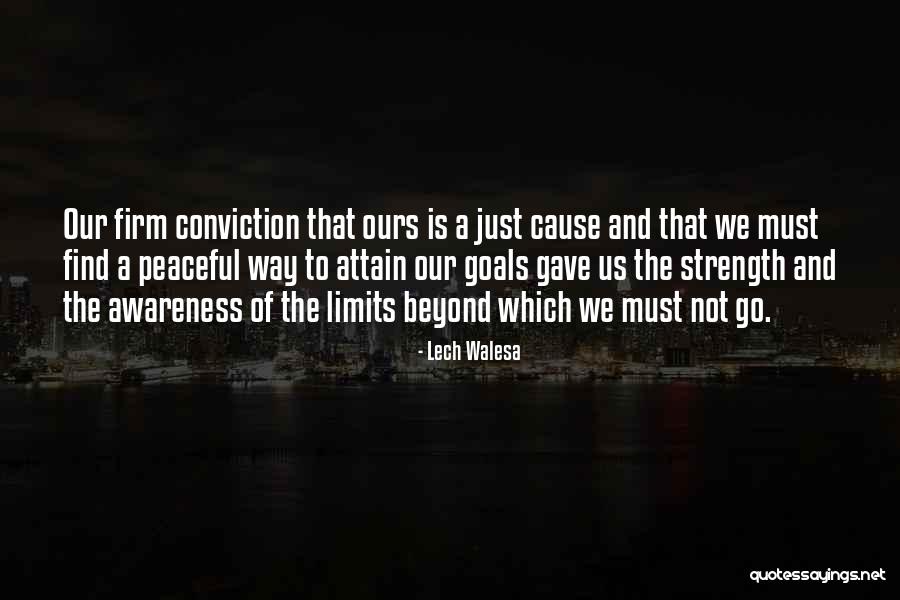 Strength Conviction Quotes By Lech Walesa Strength Conviction Quotes By Lech Walesa