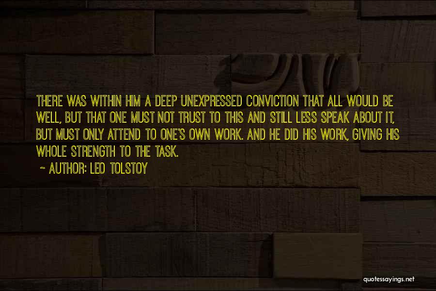 Strength Conviction Quotes By Leo Tolstoy