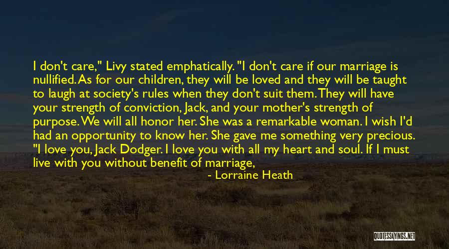 Strength Conviction Quotes By Lorraine Heath Strength Conviction Quotes By Lorraine Heath