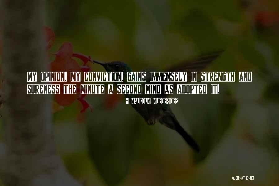Strength Conviction Quotes By Malcolm Muggeridge Strength Conviction Quotes By Malcolm Muggeridge