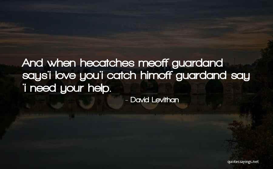 Strength Courage And Love Quotes By David Levithan Strength Courage And Love Quotes By David Levithan