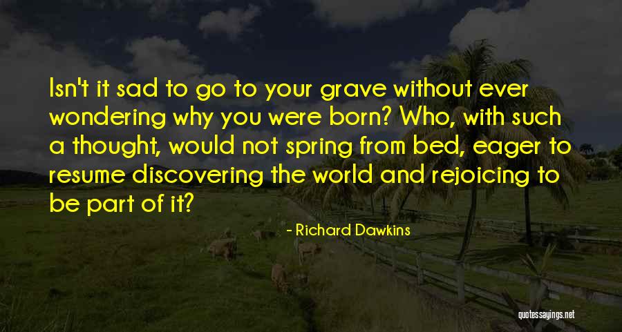 Strength During Difficult Times Quotes By Richard Dawkins Strength During Difficult Times Quotes By Richard Dawkins