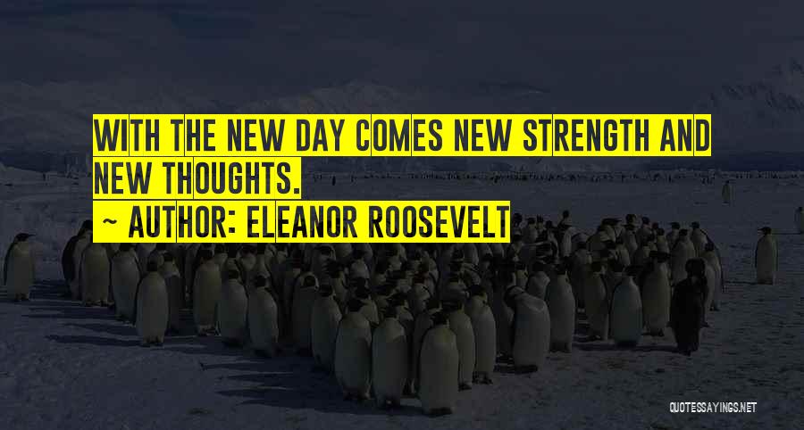 Strength Eleanor Roosevelt Quotes By Eleanor Roosevelt