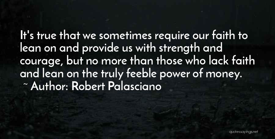Strength Faith And Courage Quotes By Robert Palasciano