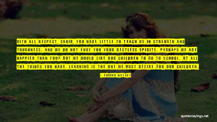 Strength For Children Quotes By Edmund Hillary Strength For Children Quotes By Edmund Hillary