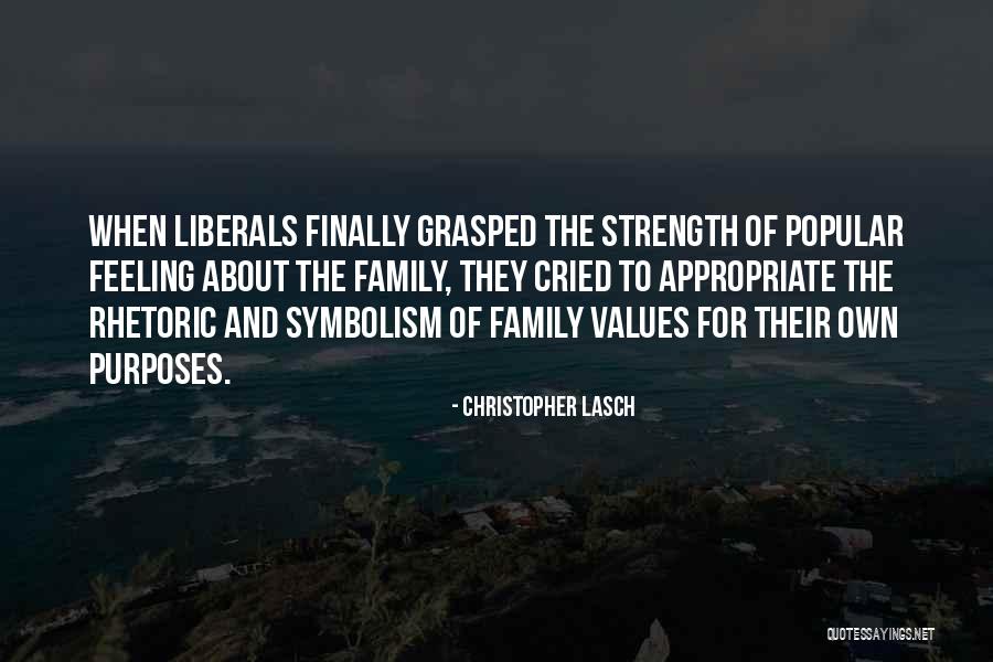 Strength For Family Quotes By Christopher Lasch