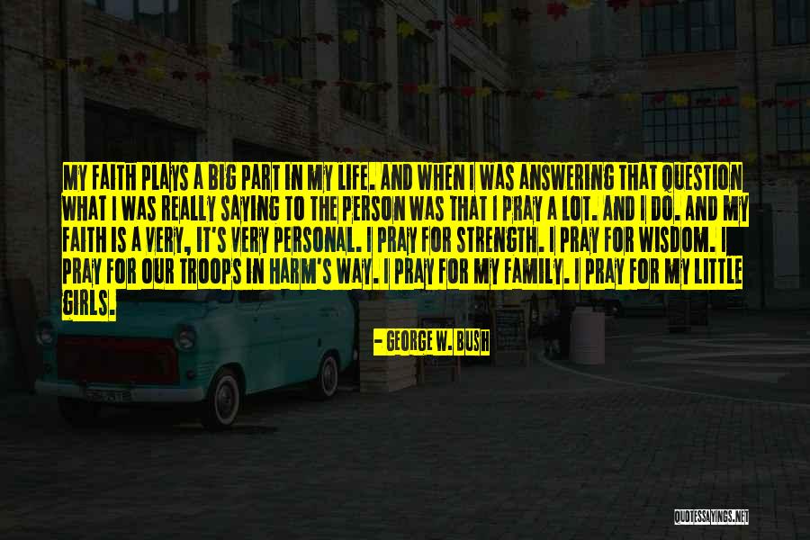 Strength For Family Quotes By George W. Bush Strength For Family Quotes By George W. Bush