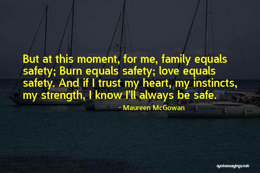 Strength For Family Quotes By Maureen McGowan