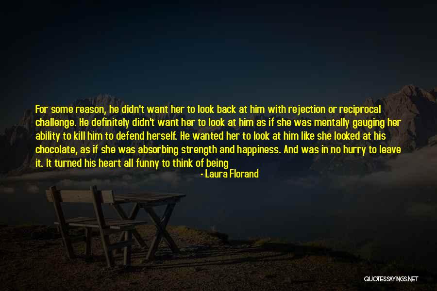 Strength For Her Quotes By Laura Florand Strength For Her Quotes By Laura Florand