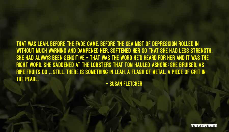 Strength For Her Quotes By Susan Fletcher Strength For Her Quotes By Susan Fletcher