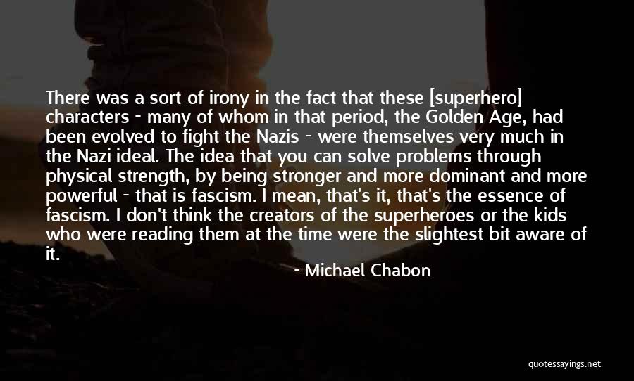 Strength For Kids Quotes By Michael Chabon Strength For Kids Quotes By Michael Chabon