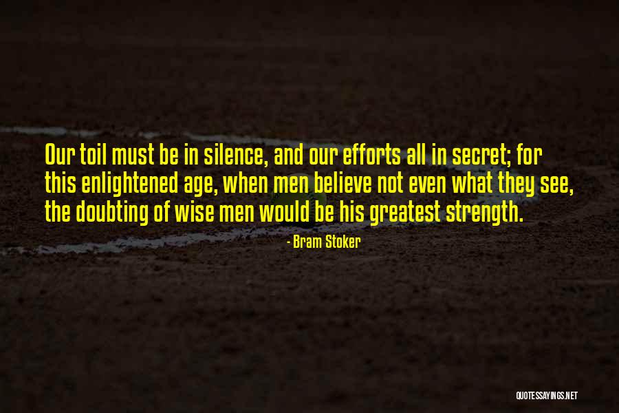 Strength For Men Quotes By Bram Stoker Strength For Men Quotes By Bram Stoker