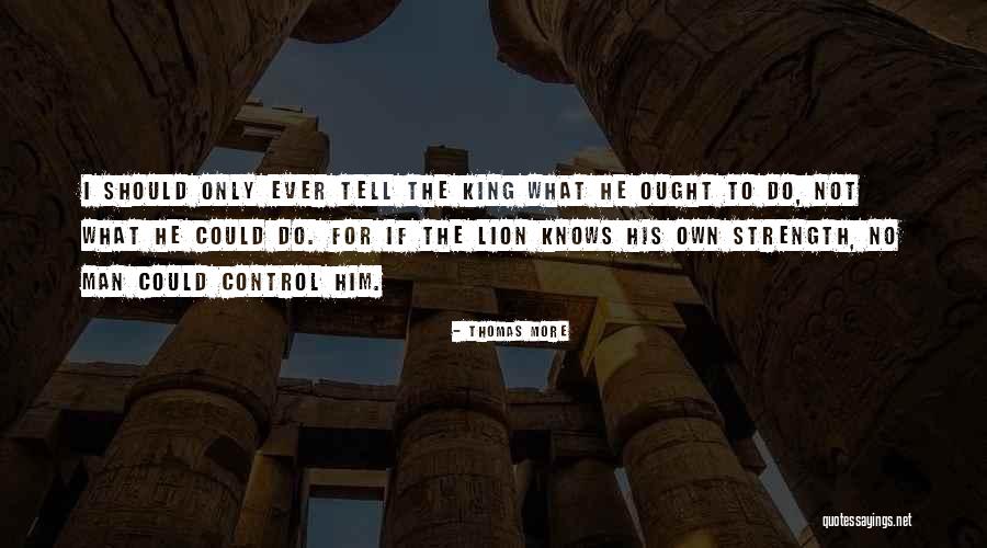 Strength For Men Quotes By Thomas More Strength For Men Quotes By Thomas More