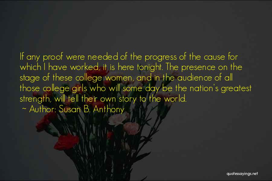 Strength For The Day Quotes By Susan B. Anthony