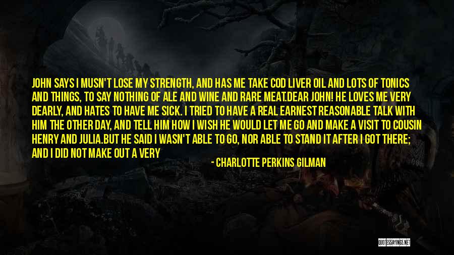 Strength For The Sick Quotes By Charlotte Perkins Gilman