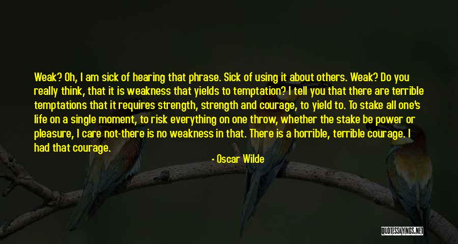 Strength For The Sick Quotes By Oscar Wilde