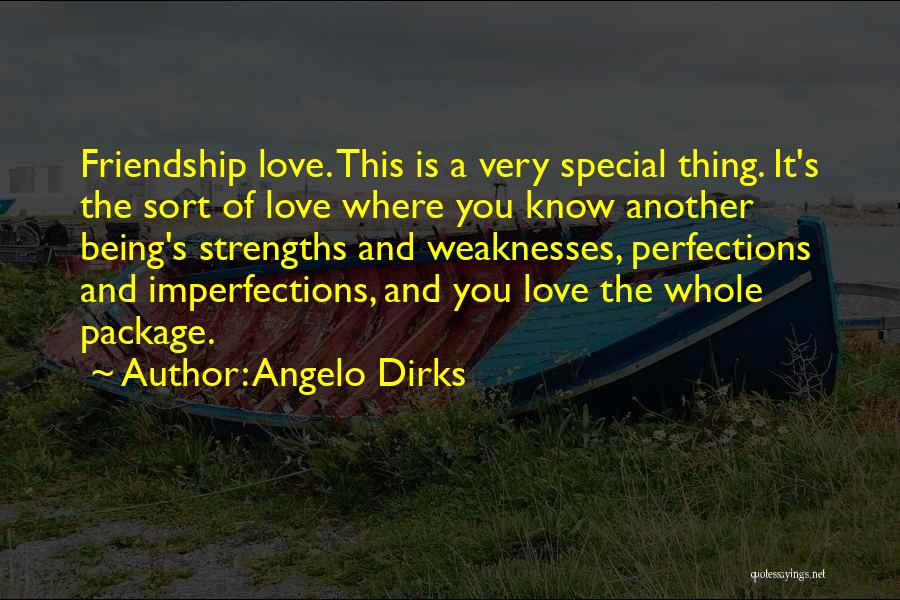 Strength Friendship Quotes By Angelo Dirks