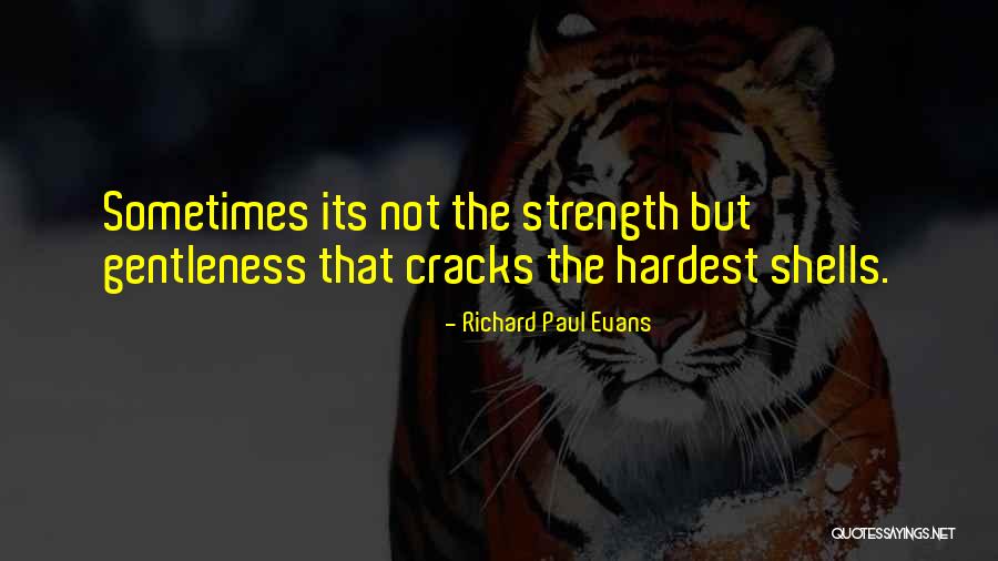 Strength From Cracks Quotes By Richard Paul Evans Strength From Cracks Quotes By Richard Paul Evans