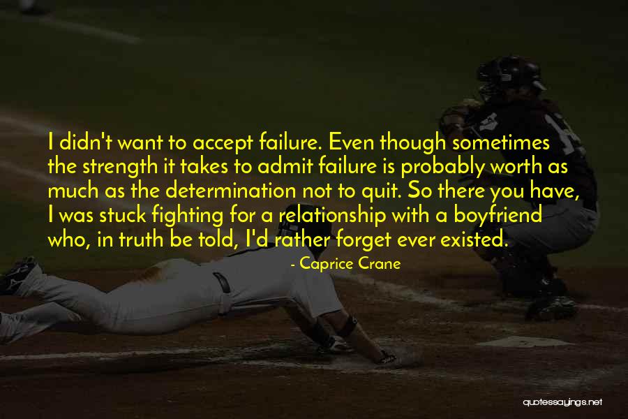 Strength From Failure Quotes By Caprice Crane