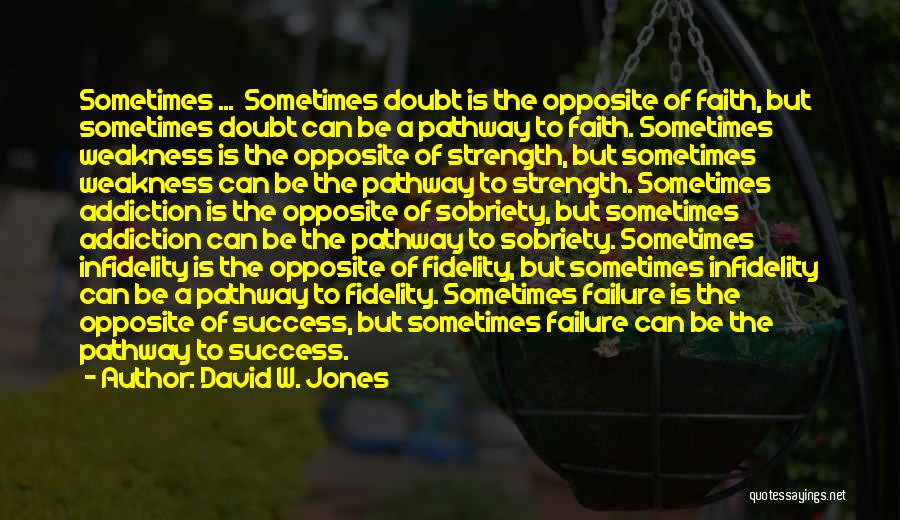 Strength From Failure Quotes By David W. Jones