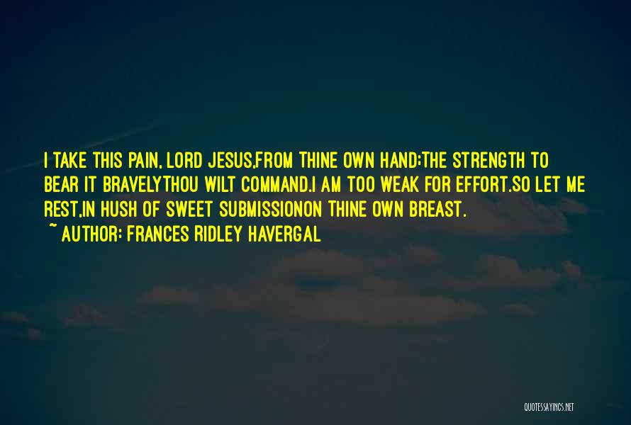 Strength From The Lord Quotes By Frances Ridley Havergal