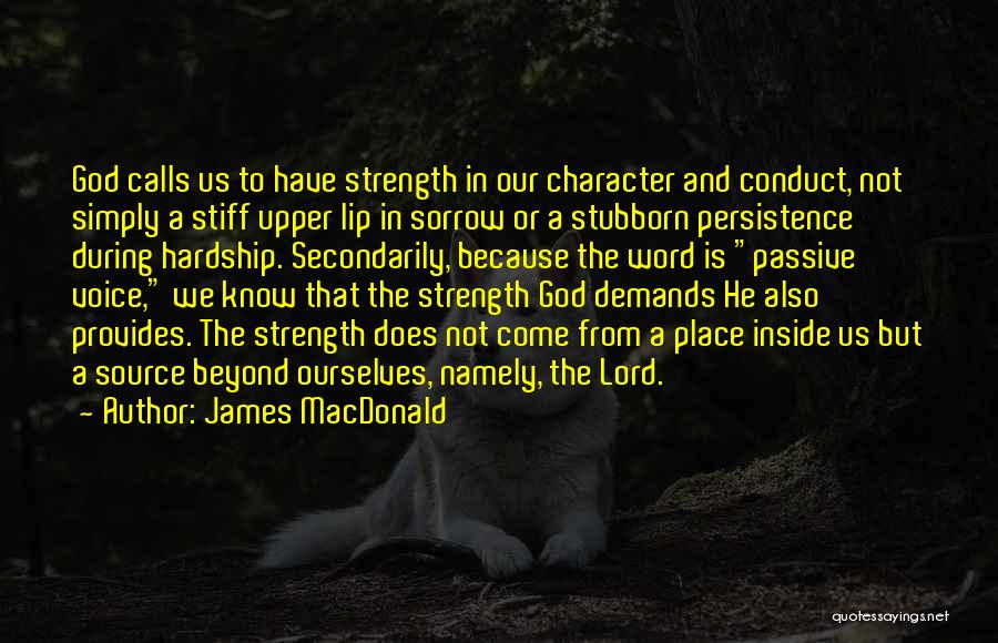 Strength From The Lord Quotes By James MacDonald