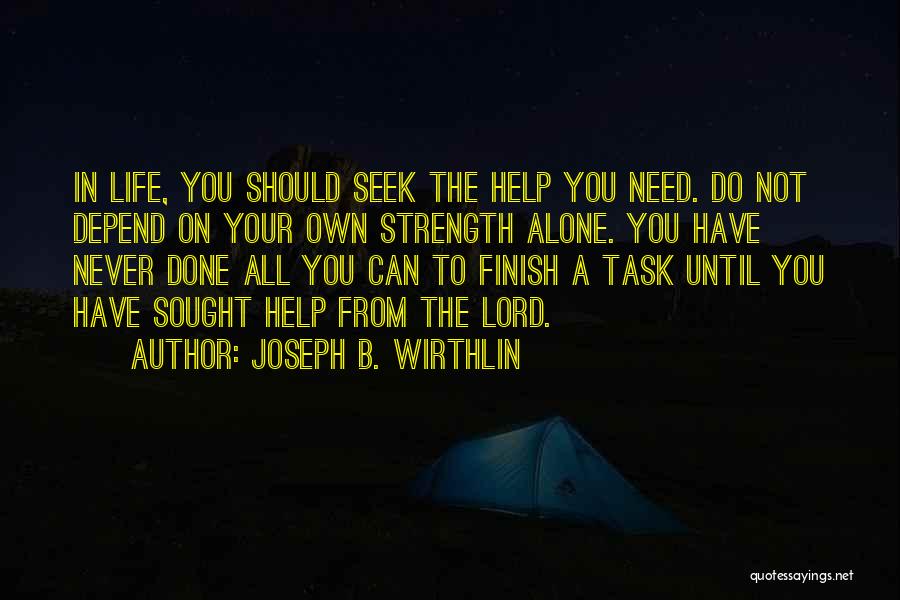 Strength From The Lord Quotes By Joseph B. Wirthlin