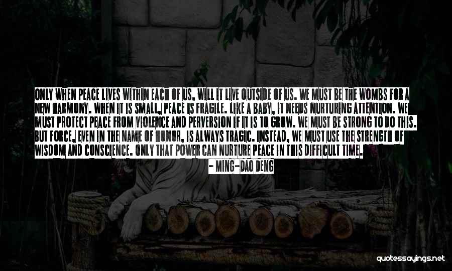 Strength From Within Quotes By Ming-Dao Deng Strength From Within Quotes By Ming-Dao Deng
