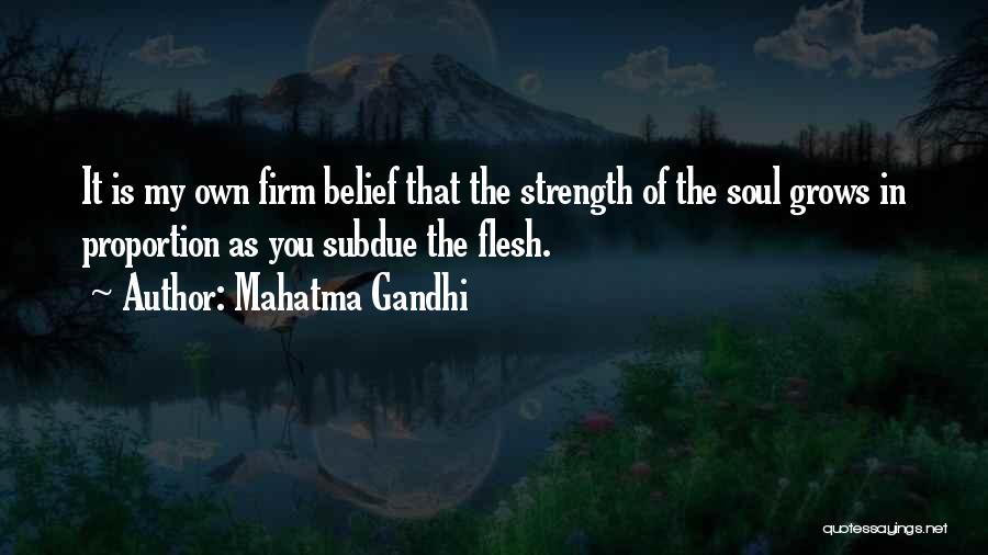 Strength Gandhi Quotes By Mahatma Gandhi