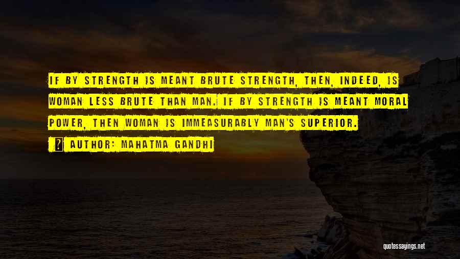 Strength Gandhi Quotes By Mahatma Gandhi