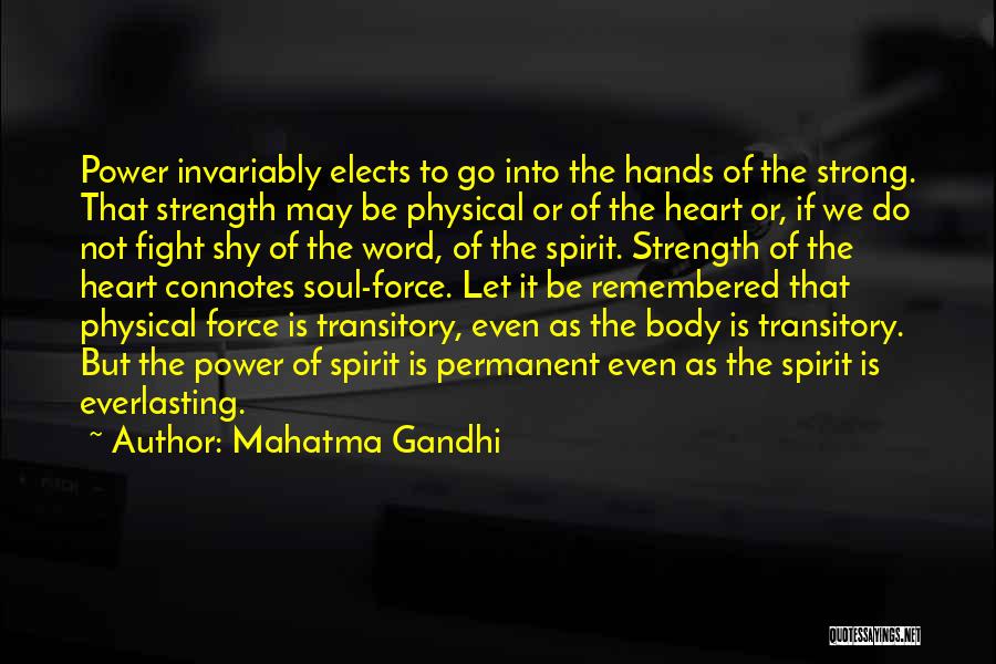 Strength Gandhi Quotes By Mahatma Gandhi