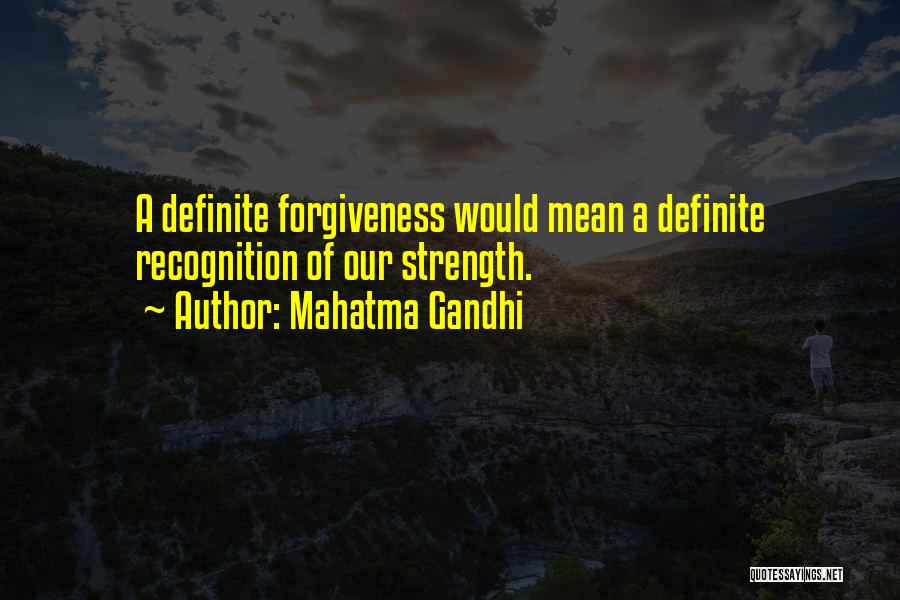 Strength Gandhi Quotes By Mahatma Gandhi