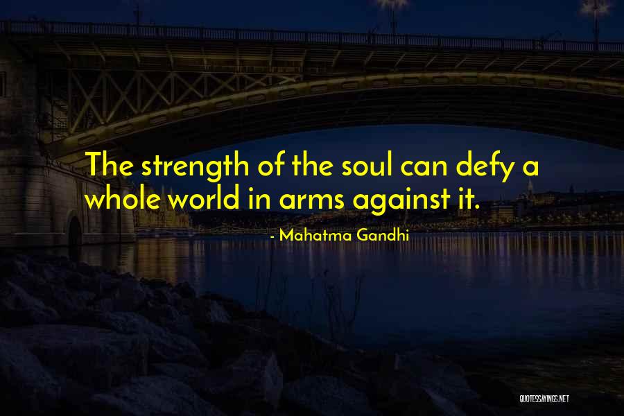 Strength Gandhi Quotes By Mahatma Gandhi